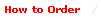 How to Order